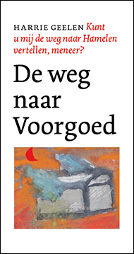 Harrie Geelen - De weg naar Voorgoed